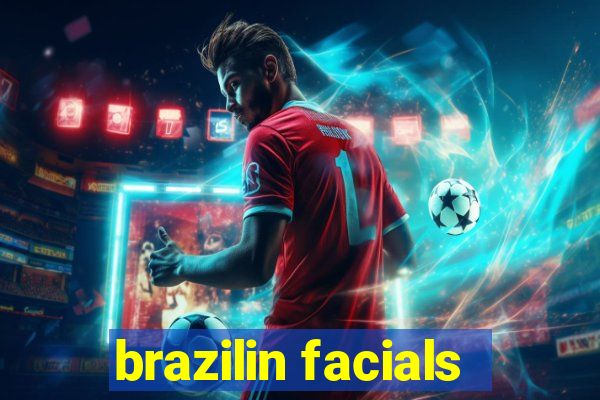 brazilin facials